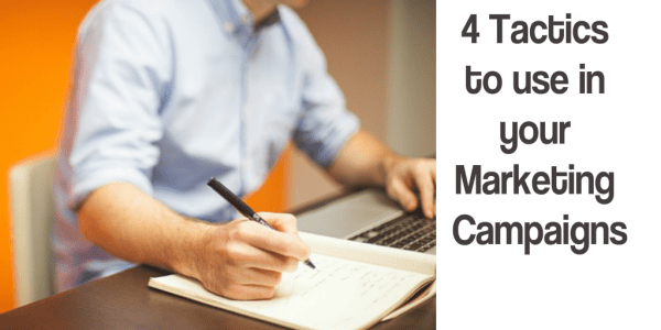 marketing campaigns 4 tactics